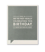 Frank & Funny Cards - WE'RE NOT REALLY CELEBRATING THIS BIRTHDAY