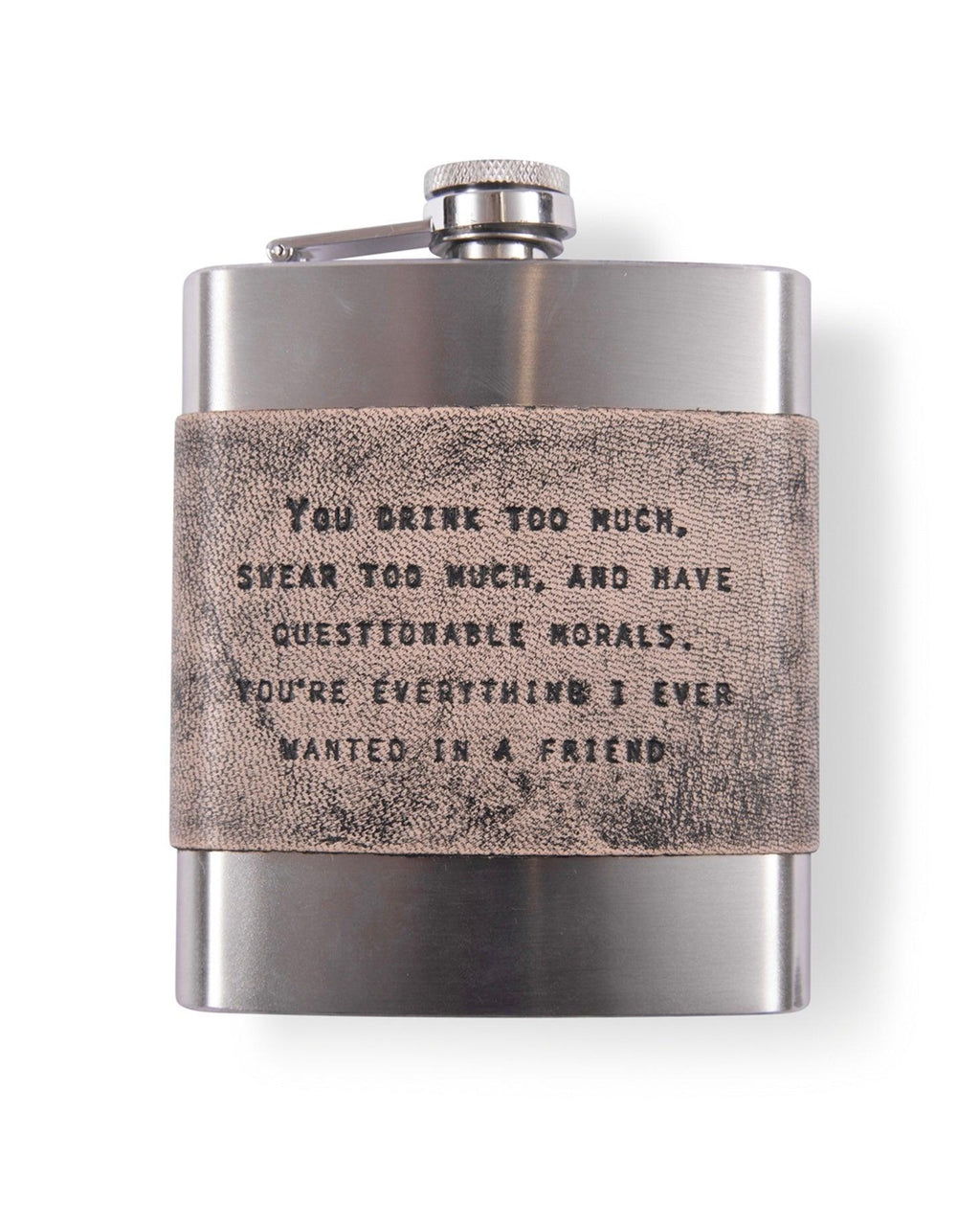 Grey Leather Flask - You Drink Too Much